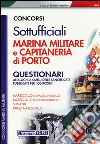 Concorsi per sottufficiali marina militare e capitaneria di porto. Questionari libro