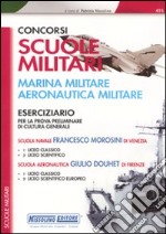 Concorsi per scuole militari. Marina militare, areonautica militare. Eserciziario