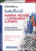 Concorsi per sottufficiali marina militare e capitaneria di porto. Eserciziario libro