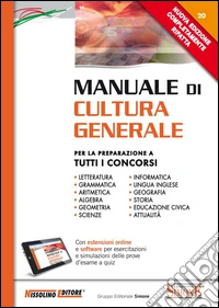 Manuale di cultura generale. Per la preparazione a tutti i concorsi. Con aggiornamento online libro