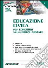 Educazione civica per concorsi nelle forze armate libro