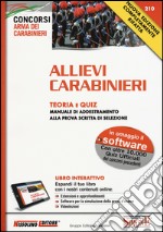 Allievi carabinieri. Teoria e quiz. Manuale di addestramento alla prova scritta di selezione. Con software libro