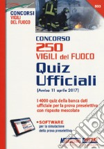 Concorso 250 Vigili del fuoco. Quiz ufficiali. Con Contenuto digitale (fornito elettronicamente) libro