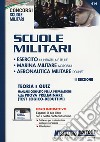 Scuole militari. Esercito, Nunziatella e Teulié, Marina militare, Morosini, Aeronautica militare Douhet. Teoria e quiz. Con Contenuto digitale per download e accesso on line libro