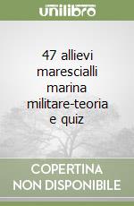 47 allievi marescialli marina militare-teoria e quiz