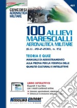 100 allievi marescialli aeronautica militare (G.U. 20-2-2018, n. 15). Teoria e quiz. Con aggiornamento online. Con software di simulazione libro