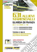 631 allievi marescialli Guardia di Finanza. Teoria e quiz. Manuale di addestramento alla prova preliminare. Con espansione online libro