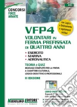 VFP4 volontari in ferma prefissata di quattro anni. Esercito, marina, aeronautica. Teoria e quiz. Con espansione online libro