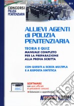 Allievi agenti di polizia penitenziaria. Teoria e Quiz. Manuale completo per la preparazione alla prova scritta. Con espansione online. Con software di simulazione libro