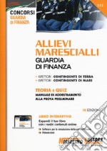 Allievi marescialli Guardia di Finanza. Teoria e quiz. Manuale di addestramento alla prova preliminare. Con espansione online. Con software di simulazione libro