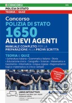 Concorso Polizia di Stato 1650 allievi agenti. Manuale completo per la preparazione alla prova scritta. Teoria e quiz. Con espansione online. Con software di simulazione libro