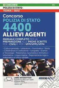 Concorso Polizia di Stato. 4400 allievi agenti. Manuale completo per la preparazione alle prove scritte. Con espansioni Web. Con software con quiz ufficiali di precedenti concorsi libro