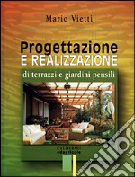 Progettazione e realizzazione di terrazzi e giardini pensili libro