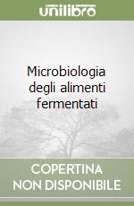 Microbiologia degli alimenti fermentati libro