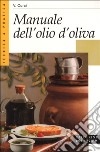 Manuale dell'olio d'oliva libro