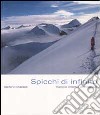 Spicchi di infinito. Viaggio intorno all'Himalaya libro