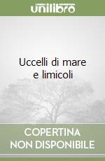 Uccelli di mare e limicoli libro