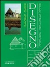 Disegno delle strutture agricole. Per gli Ist. Tecnici e per gli Ist. Professionali libro