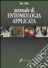 Manuale di entomologia applicata libro di Pollini Aldo
