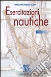 Esercitazioni nautiche. Per gli Ist. tecnici nautici. Con CD-ROM libro