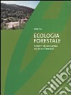 Ecologia forestale. Elementi di conoscenza dei sistemi forestali libro