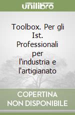 Toolbox. Per gli Ist. Professionali per l'industria e l'artigianato libro