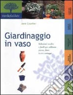 Giardinaggio in vaso libro