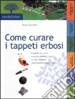 Come curare i tappeti erbosi libro