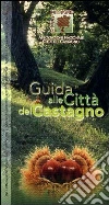 Guida alle città del castagno libro