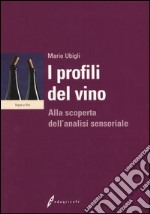 I profili del vino. Alla scoperta dell'analisi sensoriale