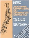 Anatomia comparata dei mammiferi domestici. Vol. 2/1: Artrologia libro
