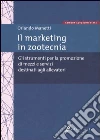 Il marketing in zootecnia. Gli strumenti per la promozione di mezzi e servizi destinati agli allevatori libro