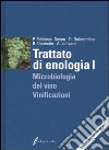 Trattato di enologia. Ediz. illustrata. Vol. 1: Microbiologia del vino e vinificazioni libro