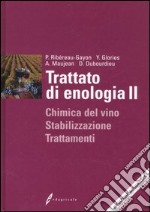 Trattato di enologia. Vol. 2: Chimica del vino, stabilizzazione e trattamenti