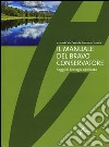 Il manuale del bravo conservatore. Saggi di ecologia applicata libro