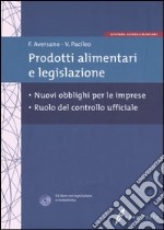 Prodotti alimentari e legislazione. Obblighi per le imprese e ruolo del controllo ufficiale. Con CD-ROM