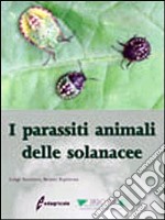 I Parassiti animali delle solanacee libro