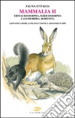 Mammalia II. Erinaceomorpha, soricomorpha, lagomorpha, rodentia libro