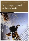 Vini spumanti e frizzanti libro