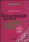 La sicurezza igienica nell'azienda alimentare. Guida all'applicazione degli standard IFS e GSFS libro