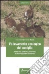 L'allevamento ecologico del coniglio libro