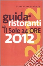 Guida ai ristoranti de Il Sole 24 Ore 2012 libro