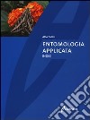 Entomologia applicata libro di Pollini Aldo