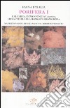 Porifera I. Calcarea, demospongiae (partim), hexactinellida, homoscleromorpha. Ediz. inglese libro