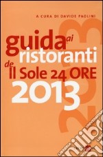 Guida ai ristoranti de Il Sole 24 Ore 2013 libro