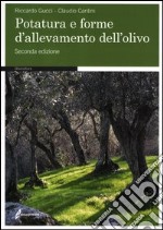 Potatura e forme di allevamento dell'olivo libro