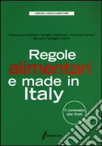 Regole alimentari e made in Italy. Il contrasto alle frodi libro