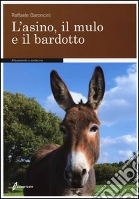 L'asino, il mulo e il bardotto