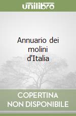 Annuario dei molini d'Italia libro