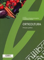 Orticoltura. Principi e pratica libro